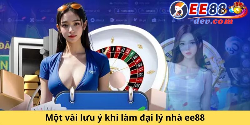 Một vài lưu ý khi làm đại lý EE88