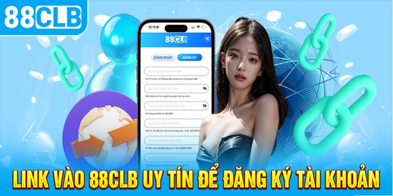 Lý do nên đăng ký 88CLB để giải trí